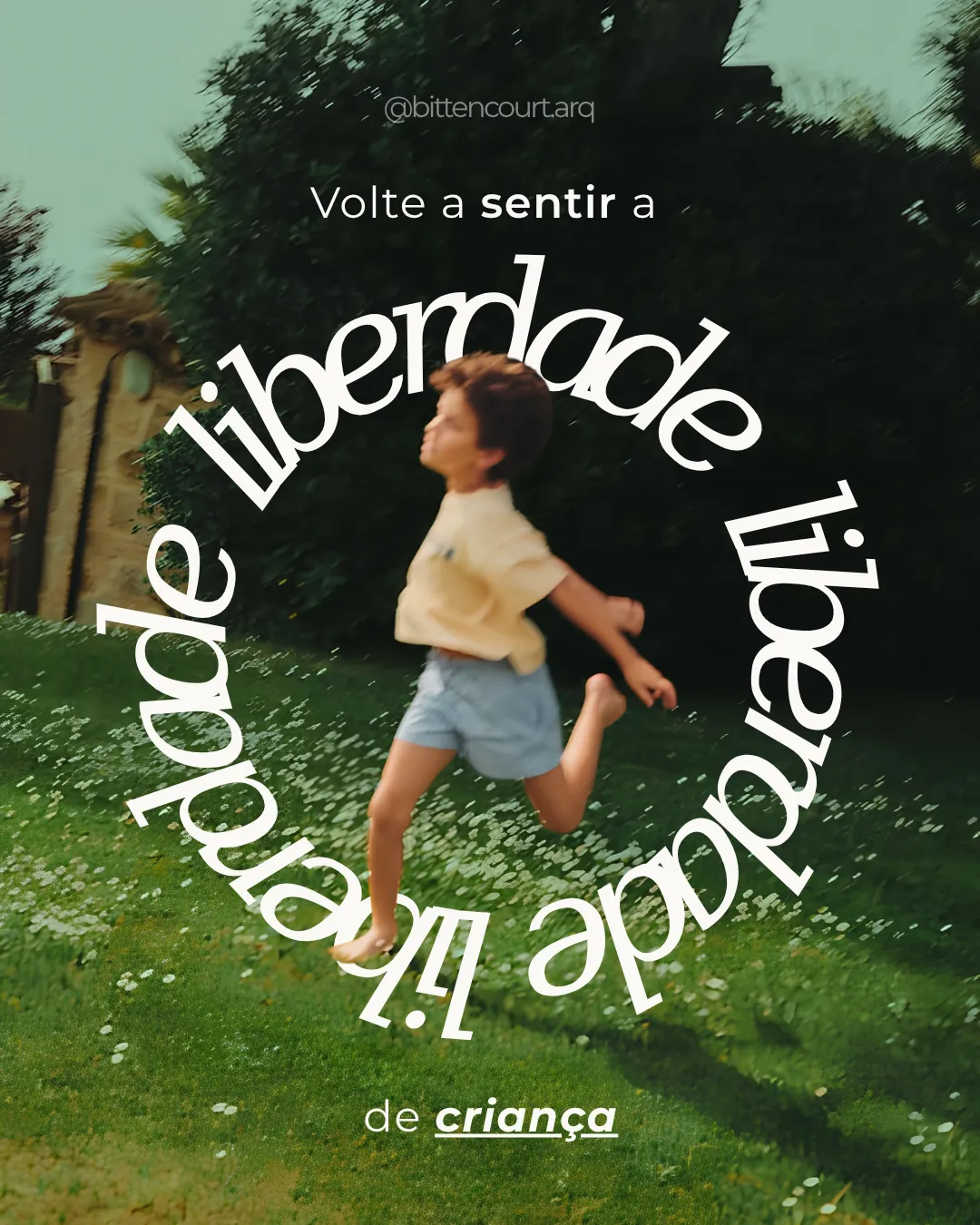 Rafael Bittencourt: Liberdade de crianca